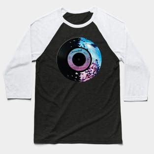 Mirrorball - Vinyl Record Disco Baseball T-Shirt